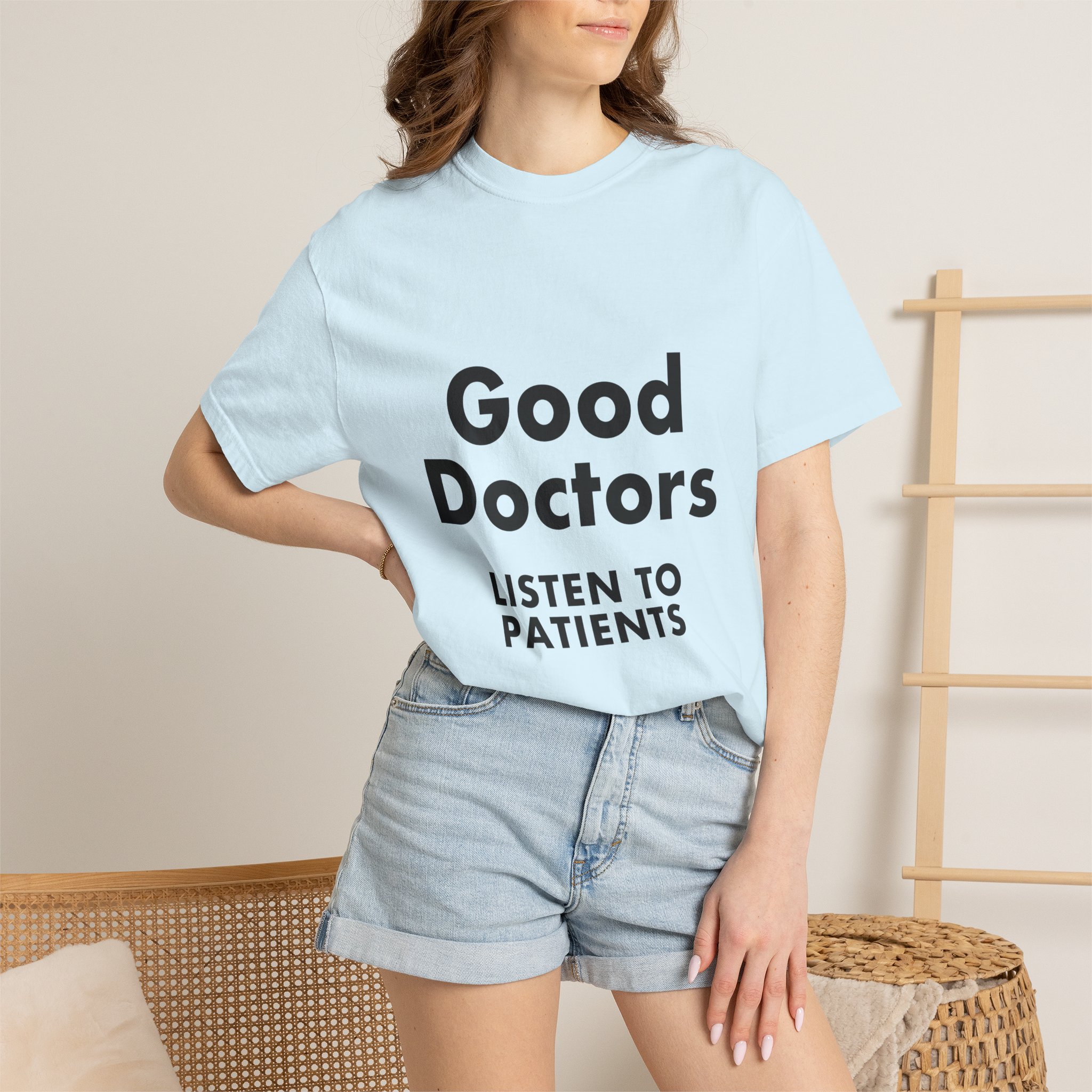 Good Doctors Listen to Patients — T-Shirt - Image 12