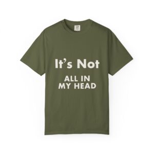 It’s Not All In My Head