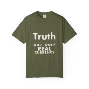 Truth — Our Only Real Currency