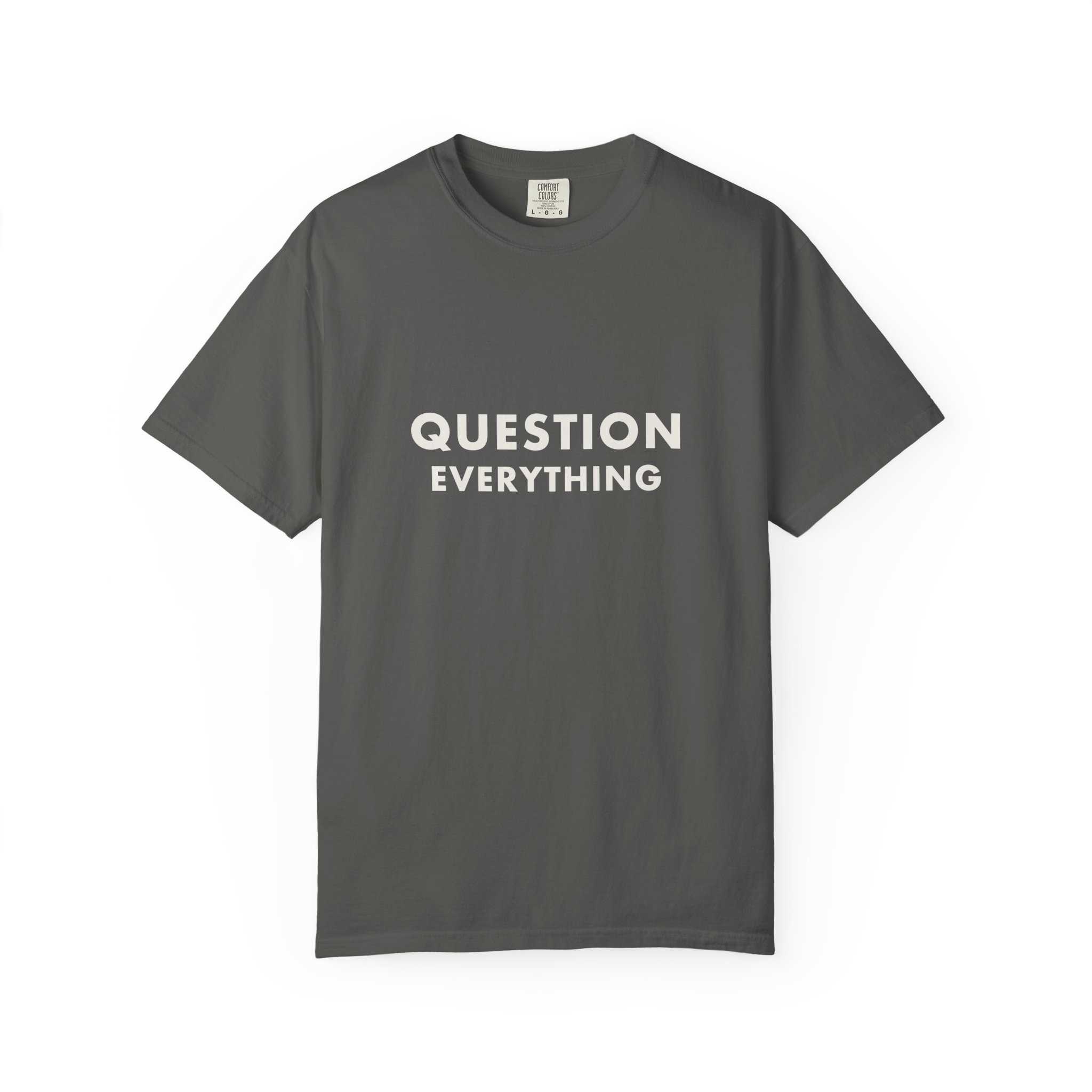 Question Everything — T-Shirt - Image 5